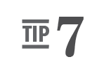 Tip 7