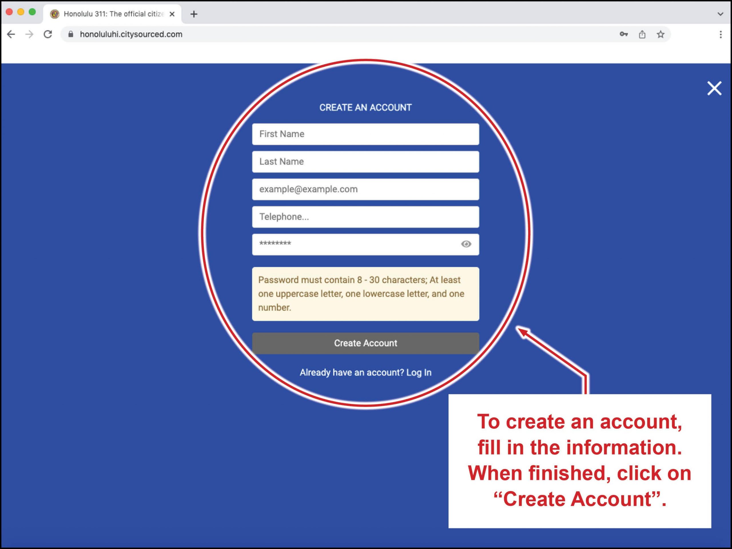 To create an account, fill in the information requested on the "CREATE AN ACCOUNT" page. When finished, click on "Create Account".